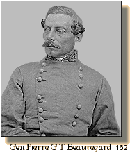 Gen Pierre G.T.
      Beauregard